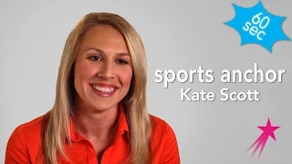 60 Seconds With a Sports Anchor Kate Scott