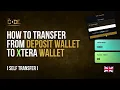 The Code Tutorial How to Transfer from Deposit Wallet to XTERA Wallet Self Transfer