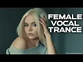 Download Lagu Female Vocal Trance | The Voices Of Angels #50