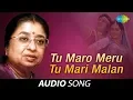 Download Lagu Tu Maro Meru Tu Mari Malan | તુ મારો મેરુ તુ મારી માલણ | Usha Mangeshkar, Viraj Upadhyaya