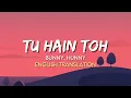 Hunny, Bunny, Sagar - Tu Hain Toh (English Translation Lyrics) | Mr. & Mrs. Mahil Rajkummar, Janhvi