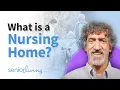 Nursing Homes Explained 2024