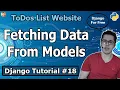 Project 2 Fetching Data from our Models for ToDos List Django App Django Tutorial