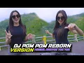 Download Lagu DJ POM POM  REBORN  MBEDIL NROTOK TOK TOK- YANG PALING DICARI
