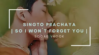 Download So I Won´t Forget You - Singto Prachaya | SOTUS S: The Series | MP3
