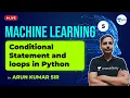 Conditional Statement Loops in Python Lec 5 Machine Learning GATE Computer Science