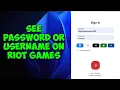 How to See Username and Password on Riot Games Account