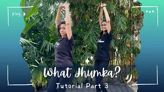 What Jhumka Tutorial | Part 3 | Easy steps | Az Dance