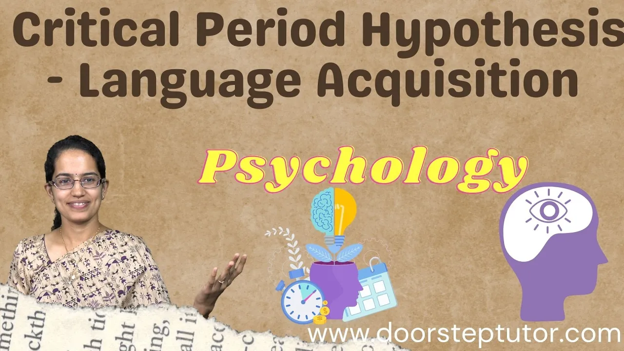 Critical Period Hypothesis - Language Acquisition Part of Psychology Video Course @doorsteptutor.com