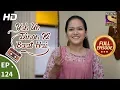 Download Lagu Yeh Un Dinon Ki Baat Hai - Ep 124 - Full Episode - 23rd February, 2018
