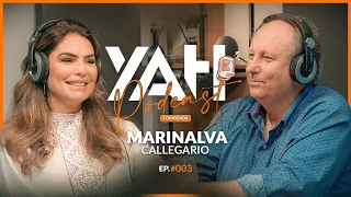 MARINALVA CALLEGARIO | Testemunho Forte de Conversão - YAHPodCast #003