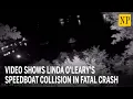 shows Linda O Leary s speedboat collision in fatal crash