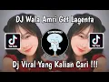 Download Lagu DJ WALA AMRI GET LAGENTA LAGET ARAB VIRAL TIK TOK TERBARU 2024 YANG KALIAN CARI !