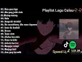 Download Lagu PLAYLIST LAGU GALAU BRUTAL