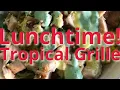 Lunch at Tropical Grille