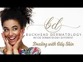 Dealing with Oily Skin - Atlanta Dermatology