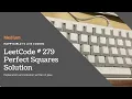 LeetCode 279 Perfect Squares Explanation and Solution