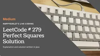 LeetCode 279 Perfect Squares Explanation and Solution