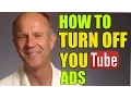 How To Turn Off Ads On Your YouTube Channel and Videos - Tutorial