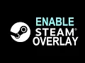 ENABLE OVERLAY How to enable this in game feature now Steam TUTORIAL