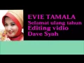 Download Lagu EVIE TAMALA SELAMAT ULANG TAHUN LIRIK
