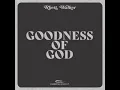Goodness of God [Radio Edit #2] - Rhett Walker