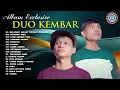 Download Lagu ALBUM EXCLUSIVE DUO KEMBAR || FULL ALBUM DUO KEMBAR