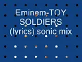 Eminem-like toy soldier (lyrics)