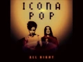 Download Lagu Icona Pop -  All Night [HD Audio]