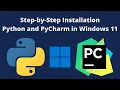 Step-by-Step Guide to installing Python and PyCharm in Windows 11