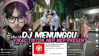 Download DJ MENUNGGU SELAIN DIRIMU KASIH NEPNEP PRESENT VIRAL TIKTOK 2023 MP3