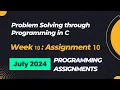 NPTEL Problem Solving Through Programming In C Week 10 Programming Assignments Answers 2024 July