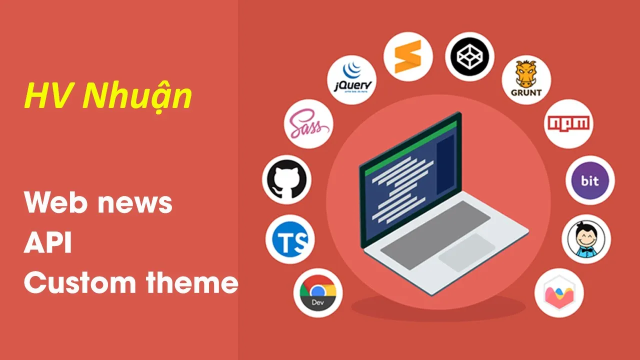 Project Học viên Frontend - Web news API Custom theme - Nhuận