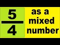 as a mixed number How to convert an improper fraction to mixed number an example