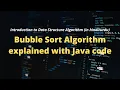 Bubble Sort Algorithm Explained with Java code in