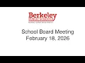 Berkeley USD School Board Meeting February 18 2026