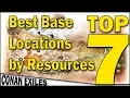 Best Base Locations by Resources - TOP 7