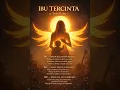 Lagu Ibu Tercinta(Bidadariku)