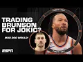 Mad Dog says the Knicks would HAVE TO trade Brunson for Jokic if First Take