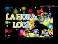 Download Lagu La Hora Loca Para Fiestas Dj Farid Crossover