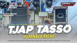 dj tjap tasso humnava mere stlye nulup clarity andalan operator jatim by zainul 99