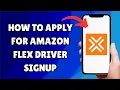 UPDATED How to Apply for Amazon Flex Driver Signup
