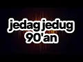 Download Lagu nada dering jedag jedug era 90an