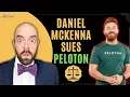 Daniel McKenna Sues Peloton Lawyer Reacts
