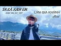 Download Lagu TA LÀ ANH EM - AKIRA PHAN | LÂM GIA KHÁNH cover