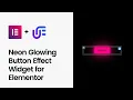 Neon Glowing Button Effect Widget for Elementor