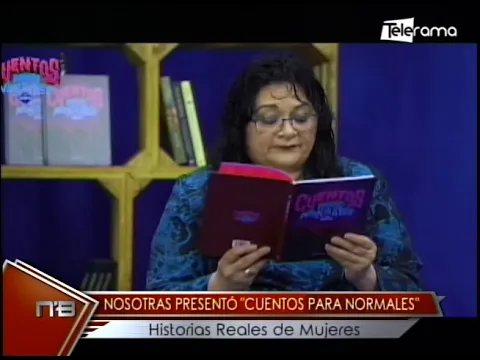 Nosotras presentó Cuentos para normales historias reales de mujeres