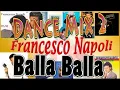 Lagu Francesco Napoli - Balla Balla Dancemix 2