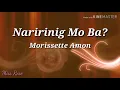 Naririnig Mo Ba Lyrics - Morissette Amon