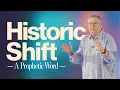 Historic Shift A Prophetic Word Tim Sheets